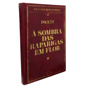 À Sombra das Raparigas em Flor, Marcel Proust, Coleção Grandes Romancistas, 1984