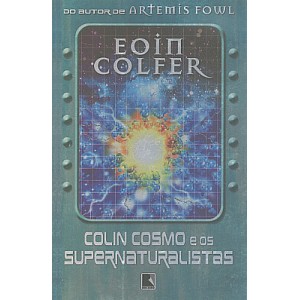 Colin Cosmo e os Supernaturalistas, Eoin Colfer