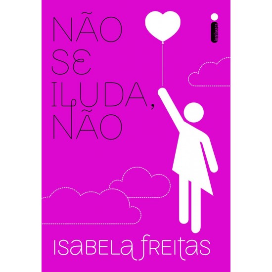 Não se Iluda, Não, Isabela Freitas