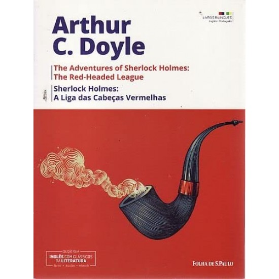 A Liga das Cabeças Vermelhas, Arthur C. Doyle, Edição Bilingüe, coleção Folha Inglês com Clássicos da Literatura
