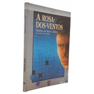 A Rosa-dos-Ventos, Odette de Barros Mott, Ilustrações Paulo Manzi, Atual Editora