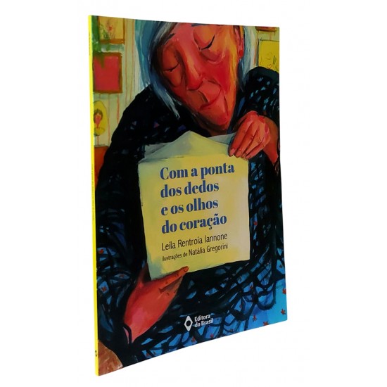 Com a Ponta dos Dedos e Os Olhos do Coração, Leila Rentroia Iannone, Ilustrações de Natália Gregorini