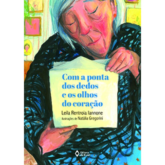 Com a Ponta dos Dedos e Os Olhos do Coração, Leila Rentroia Iannone, Ilustrações de Natália Gregorini