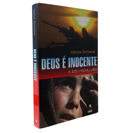Deus é Inocente, A Imprensa, não, Carlos Dorneles, Editora Globo