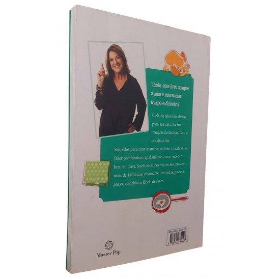 Dicas Incríveis. Truques e Segredos para Facilitar Seu Dia a Dia, Sueli Rutkowski