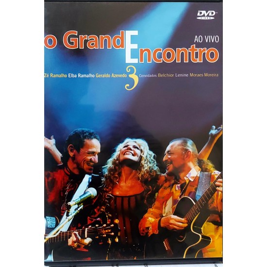 Dvd O Grande Encontro ao Vivo 3, Zé Ramalho, Elba Ramalho, Geraldo Azevedo. Convidados Belchior, Lenine, Moraes Moreira