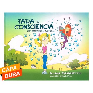 Fada Consciência, uma Amiga Muito Especial, Silvana Gasparetto