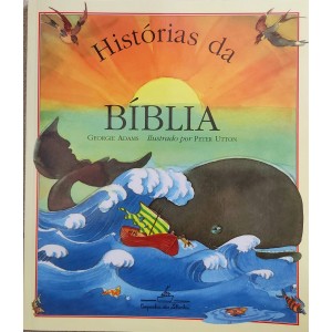 Histórias da Bíblia, Georgie Adams, Ilustrado por Peter Utton
