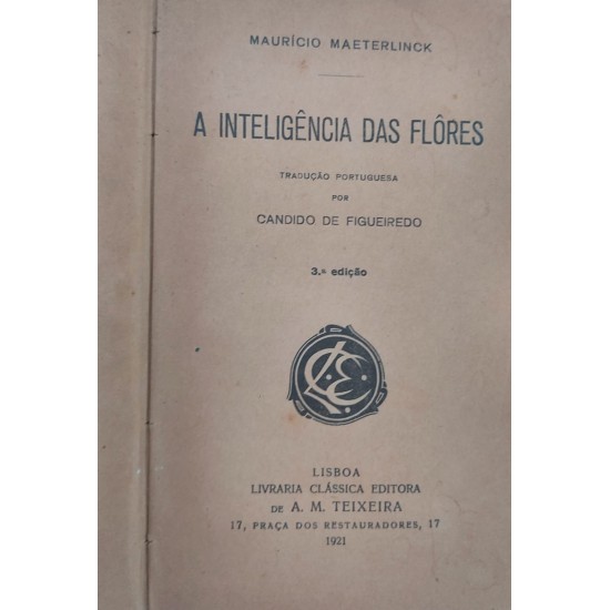 A Inteligência das Flores, Mauricio Maeterlinck, Capa Dura, Edição de 1921