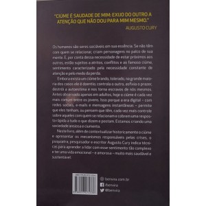 Ansiedade 3, Ciúme, O Medo da Perda Acelera a Perda, Augusto Cury