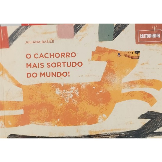O Cachorro Mais Sortudo do Mundo, Juliana Basile - Frete Grátis
