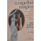 O Espelho Mágico, José Angelo Gaiarsa, Summus Editorial