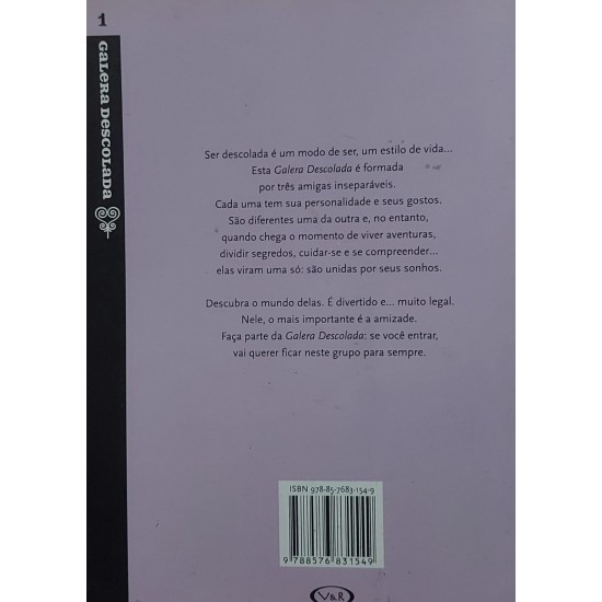 Um Jeito de Ser Amigas, Lucile Kay, Galera Descolada