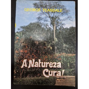 A Natureza Cura, George Teasdale