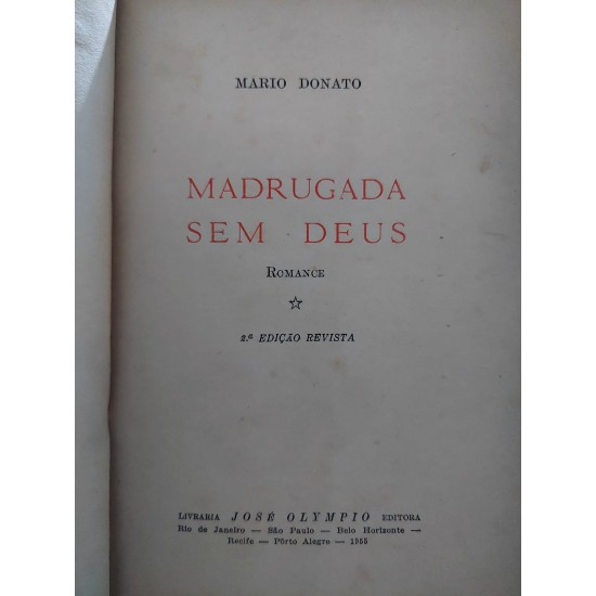 Madrugada Sem Deus, Mario Donato, Autor de Presença de Anita, Edição 1955, Capa de Luxo Vermelha em Percalux