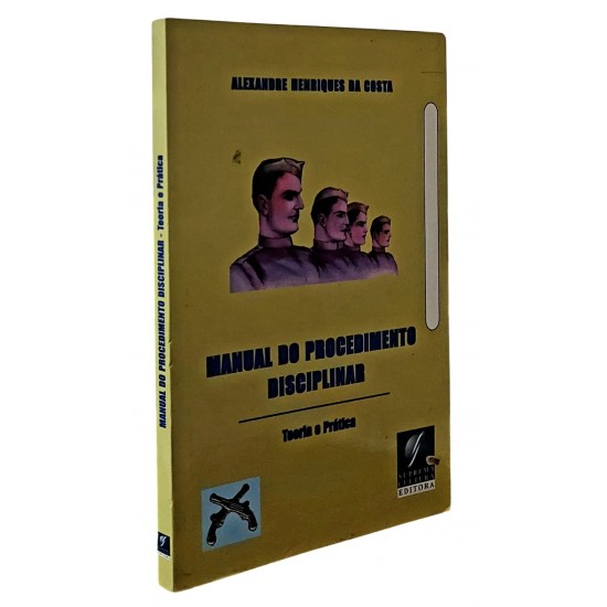 Manual do Procedimento Disciplinar, Teoria e Prática, Alexandre Henriques da Costa