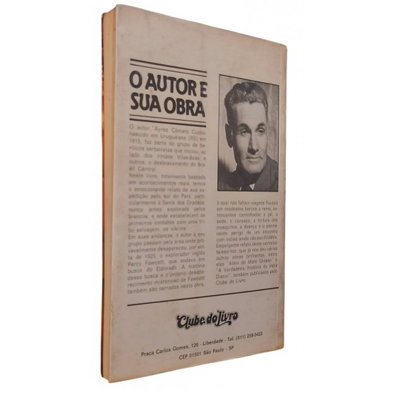 O Mistério do Explorador Fawcet. Expedição à Serra dos Gradaús, Ayres Câmara Cunha