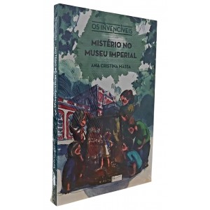 O Mistério do Museu Imperial, Ana Cristina Massa, Os Invenciveis