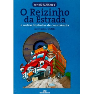 O Reizinho da Estrada e Outras Histórias de Convivência, Pedro Bandeira