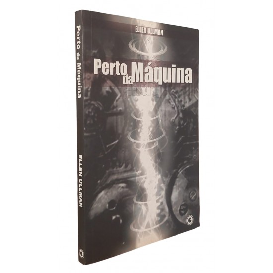 Perto da Máquina, Ellen Ullman