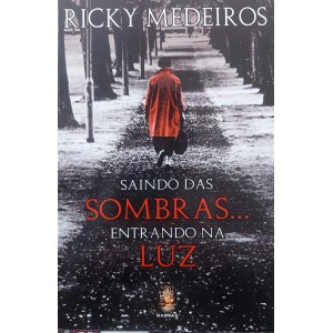 Saindo das Sombras, Entrando na Luz, Ricky Medeiros