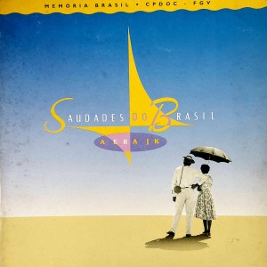 Saudades do Brasil, A Era Jk, Memória Brasil