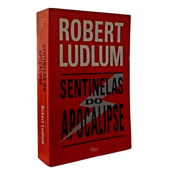 Sentinelas do Apocalipse, Robert Ludlum, Editora Rocco, 1996