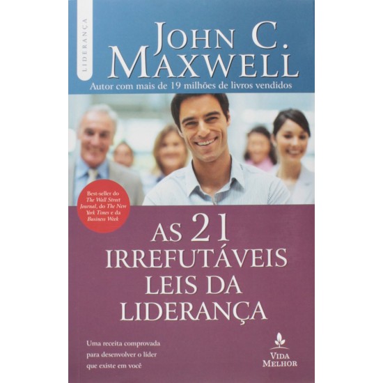 As 21 Irrefutáveis Leis da Liderança, John C. Maxwell