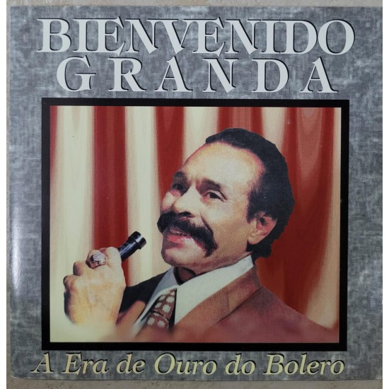 Cd Bienvenido Granda, A Era de Ouro do Bolero