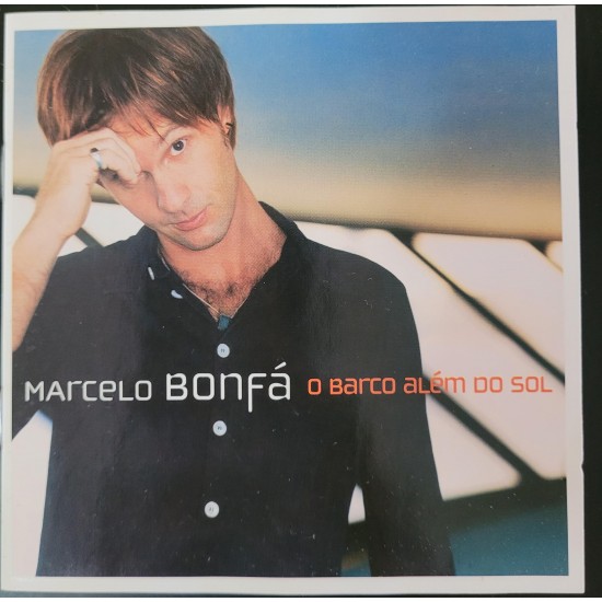 Cd Marcelo Bonfá, O Barco Além do Sol