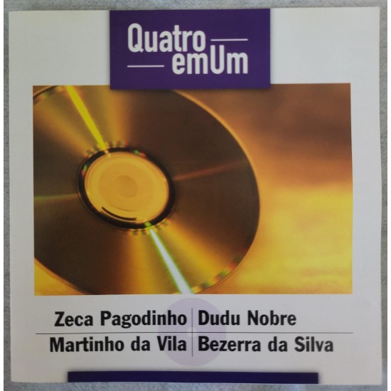 Cd Quatro em Um, Zeca Pagodinho, Dudu Nobre, Martinho da Vila, Bezerra da Silva